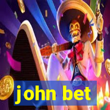 john bet